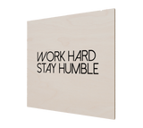Work Hard Stay Humble Wood Print